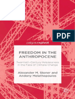 Alexander M. Stoner, Andony Melathopoulos (auth.) - Freedom in the Anthropocene_ Twentieth-Century Helplessness in the Face of Climate Change-Palgrave Macmillan US (2015).pdf