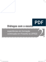SPINELLI, Priscilla Tesch (Orgs.). Diálogos Com a Escola_experiências Em Formação Acadêmica Continuada Em Filosofia Na UFGRS 2. Porto Alegre_Evangraf, 2013.