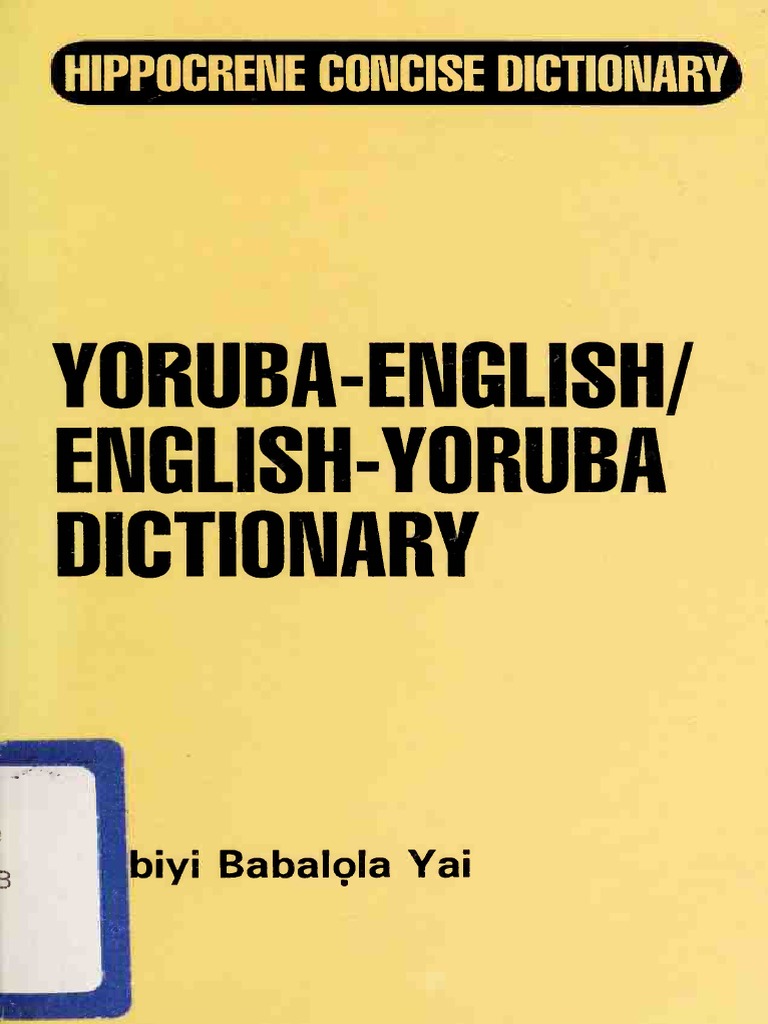 Yorùbá English English Yorùbá Concise Dictionary Ọlabiyi Babalọla Yai