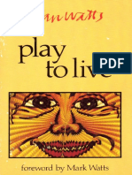 Watts, Alan - Play To Live (And Books, 1982)