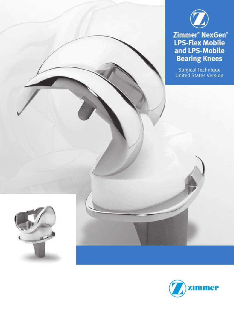 Zimmer Nexgen Lps Flex Mobile and Lps Mobile Bearing Knee Surgical