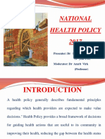 National Health Policy 2017: Presenter: DR Shalu Garg (1 Year PG) Moderator: DR Amrit Virk (Professor)