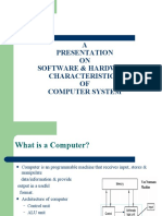 A Presentation ON Software & Hardware Characteristics OF Computer System