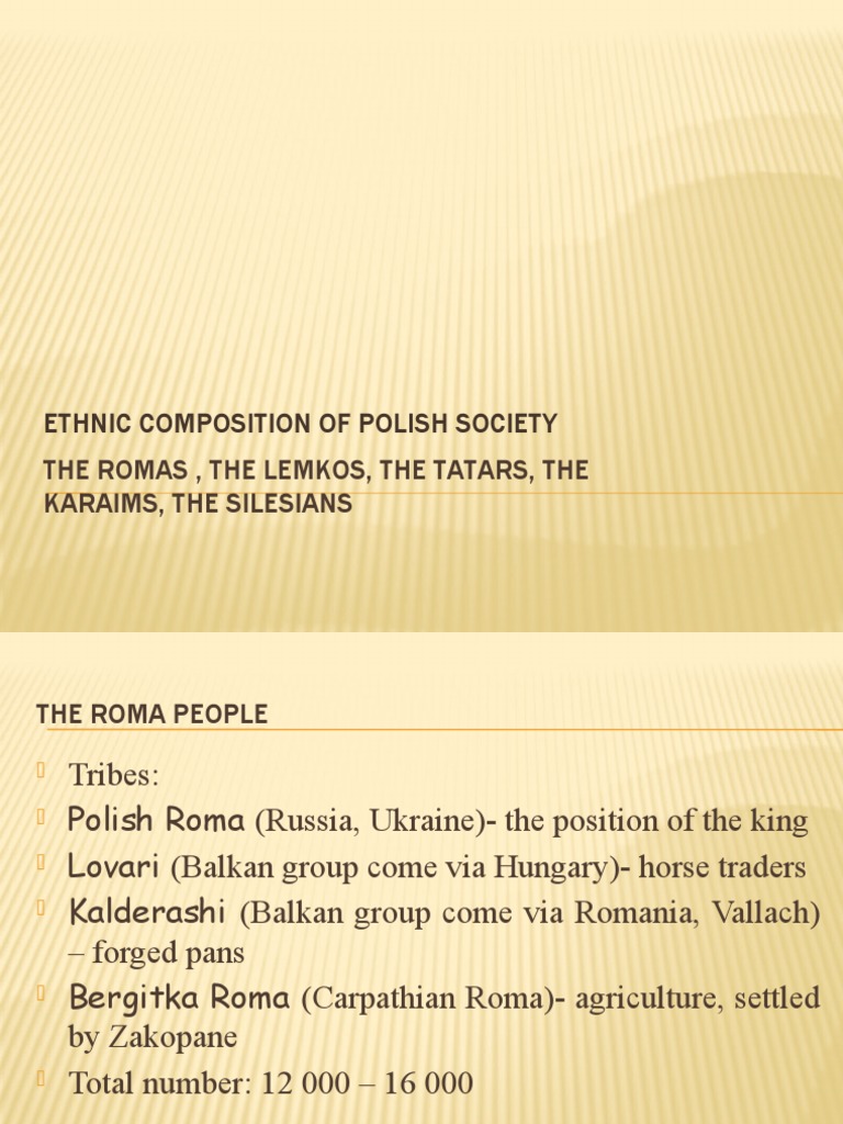 Ethnic Composition of Polish Society 7 Roma, Lemkos, Karite, Tatars ...