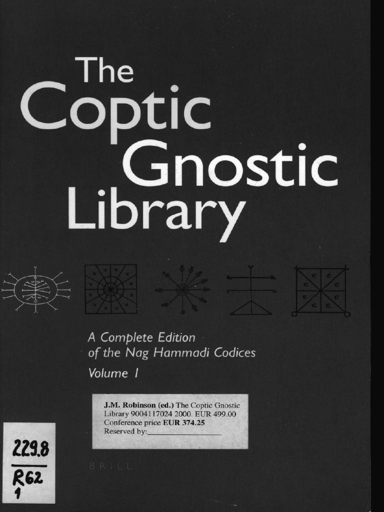 Robinson - The Coptic Gnostic Library - A Complete Edition of The Nag Hammadi Codices PDF | PDF Robinson - The Coptic Gnostic Library - A Complete Edition of The Nag Hammadi Codices PDF | PDF