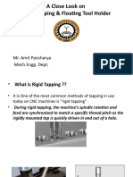 A Close Look On Rigid Tapping & Floating Tool Holder: Mr. Amit Pancharya Mech - Engg. Dept