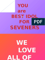 YOU Are Best Idol FOR: Seveners