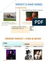 Present Perfect (I Have Done) : Have/Has+ Past Participle
