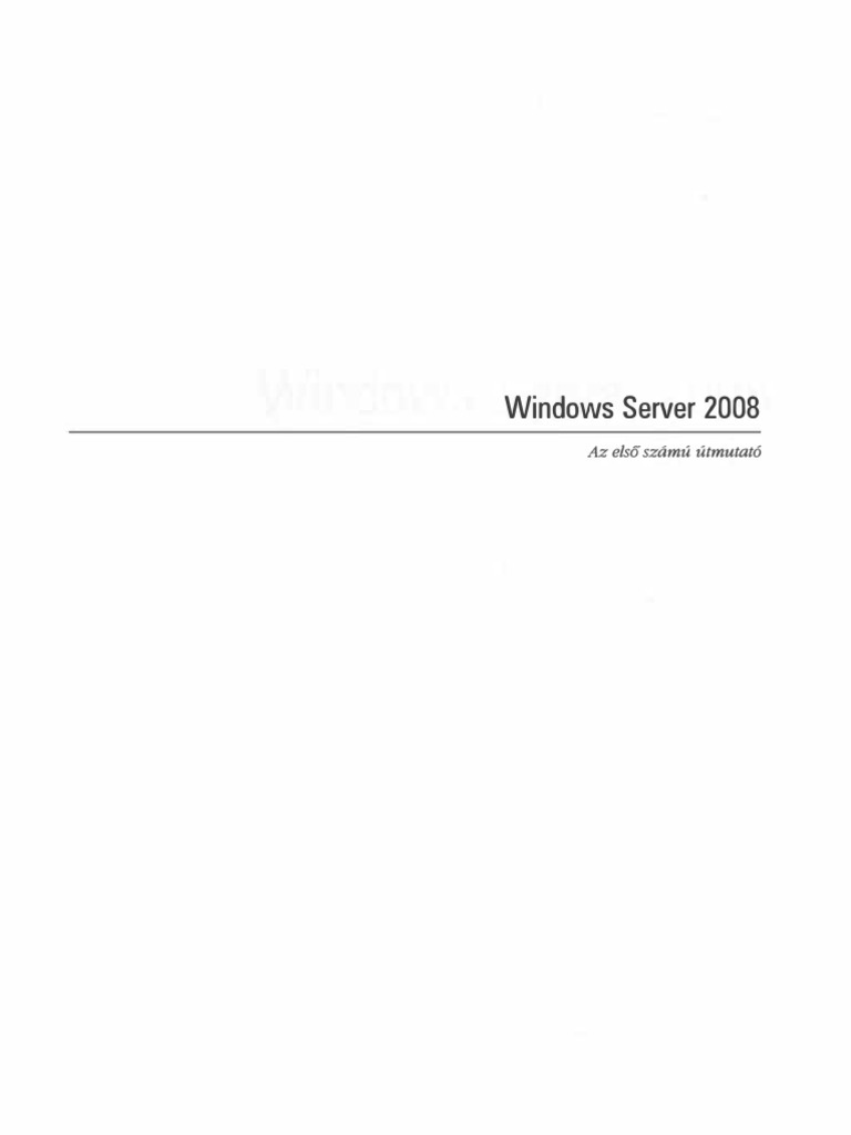 Windows Server 2008 Az Elso Szamu Utmutato 2009 eBOOk-digIT PDF | PDF