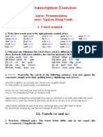IPA Transcription Exercises: Course: Pronunciation Lecturer: Nguyen Hong Oanh 1. Vowel Symbols
