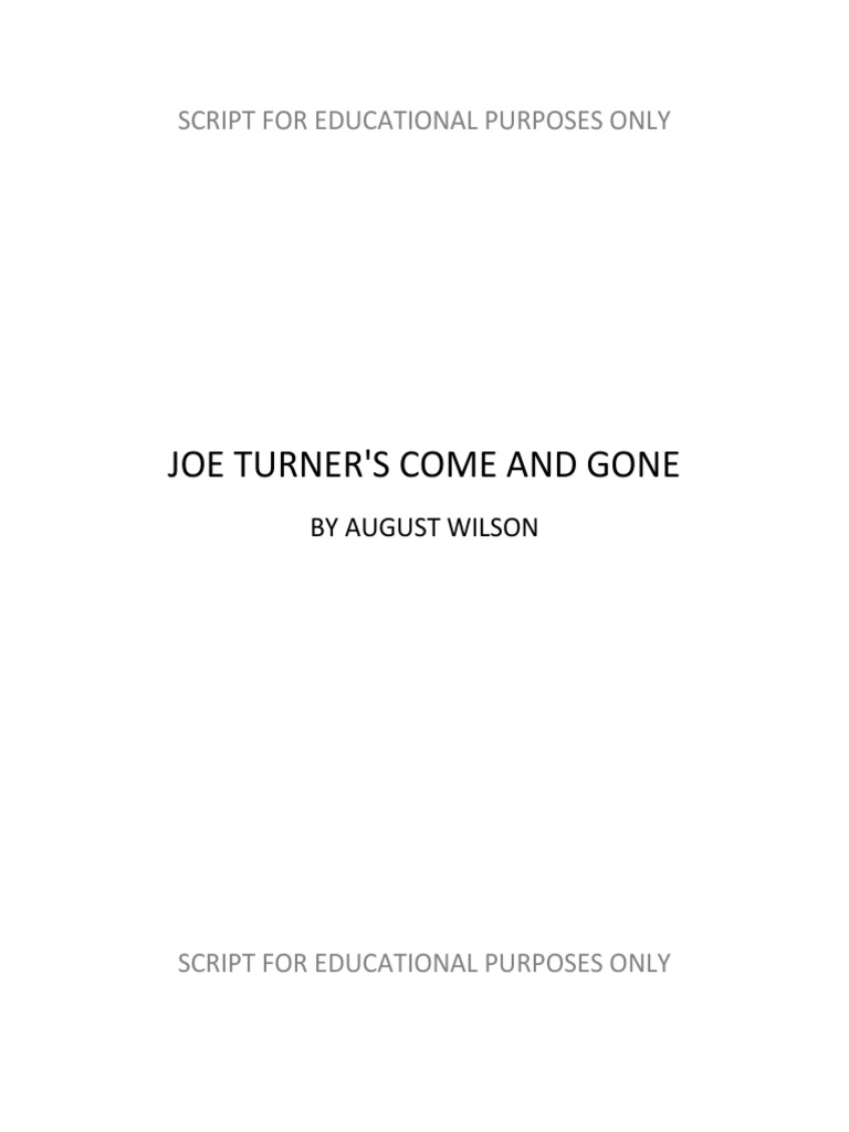 Joe Turner'S Come and Gone Script For Educational Purposes Only PDF