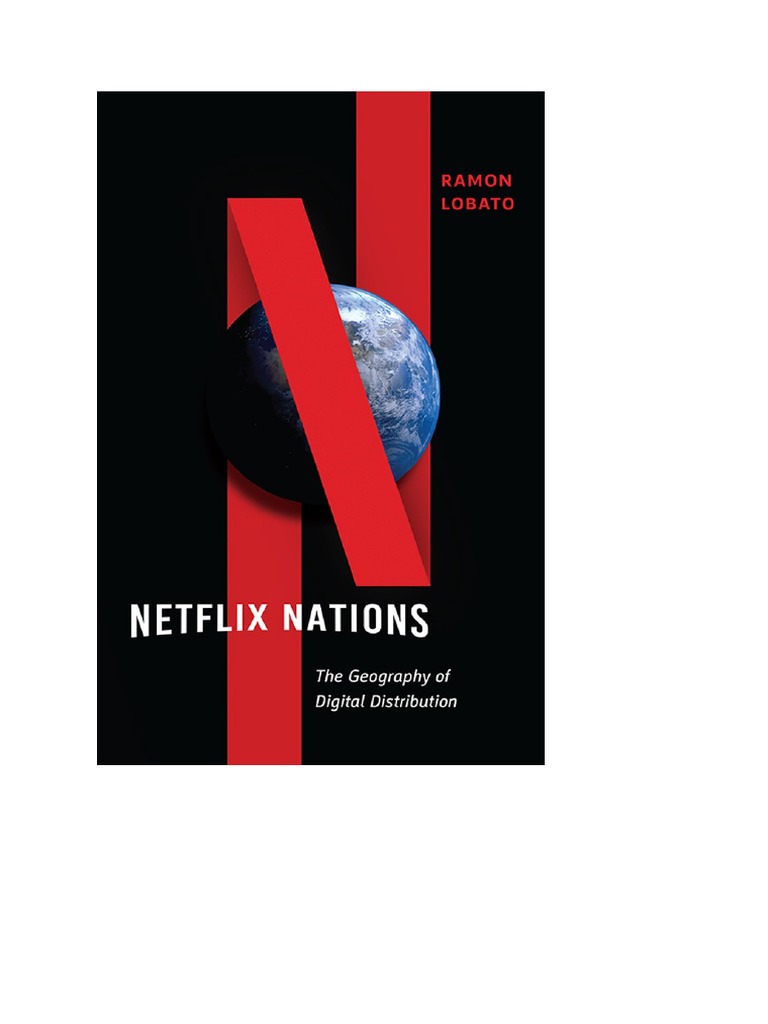 Critical Cultural Communication Ramon Lobato Netflix Nations The Geography Of Digital Distribution 19 Nyu Press Pdf Video On Demand Netflix