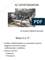 Cardiac Catheterisation: DR Kunwar Sidharth Saurabh