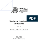 Hardware Installation Instructions: Brad Weaver Jeremy Gunter Greg Hancock/Chris Delaney