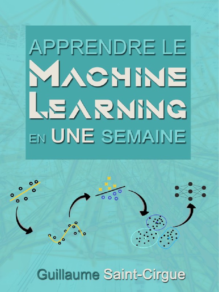 Le Machine Learning Pour Les Nuls Pdf Apprendre Le ML en Une Semaine PDF | PDF | Apprentissage automatique |  Régression linéaire