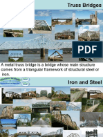 A Metal Truss Bridge Is A Bridge Whose Main Structure Comes From A Triangular Framework of Structural Steel or Iron