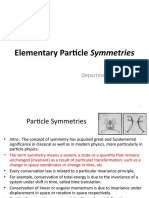 Elementary Particle Symmetries: Department of Physics