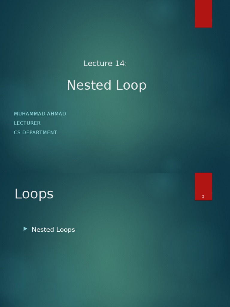 Nested Loop: Muhammad Ahmad Lecturer Cs Department | PDF | Computer ...