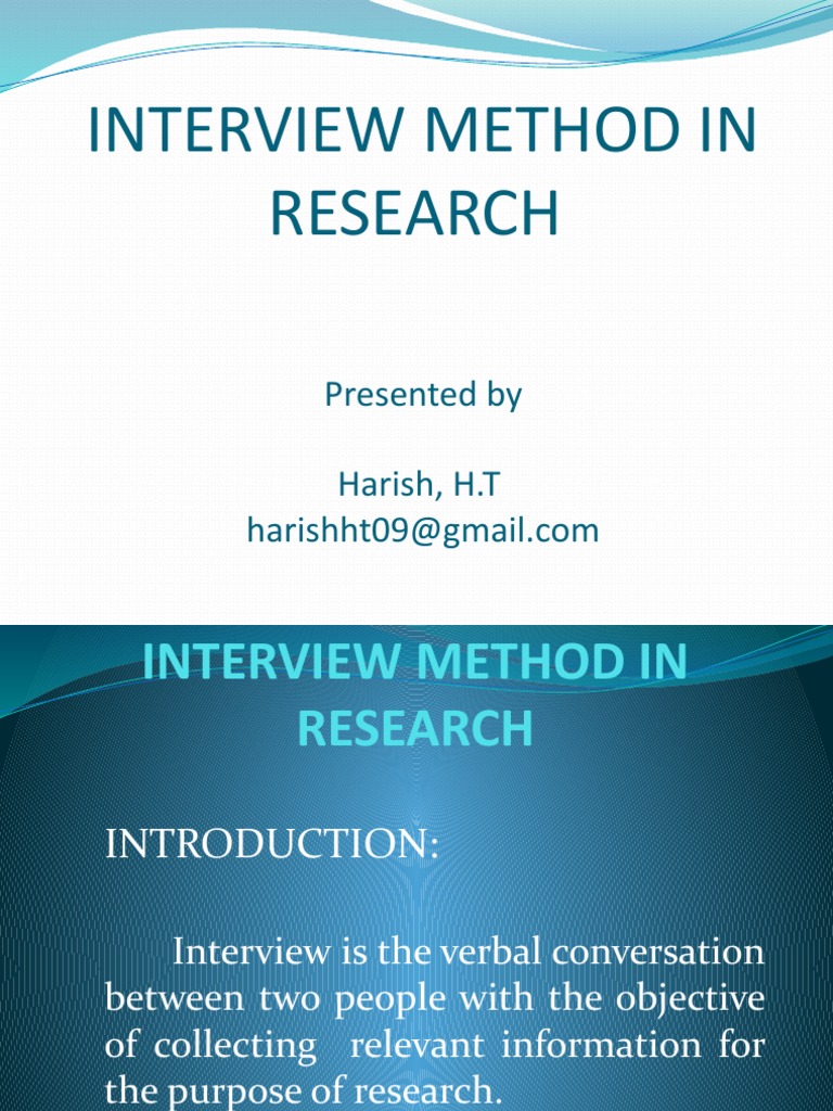 Interview Method in Research: Presented by Harish, H.T | PDF ...