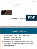 Projectile Motion: Raymond A. Serway Chris Vuille