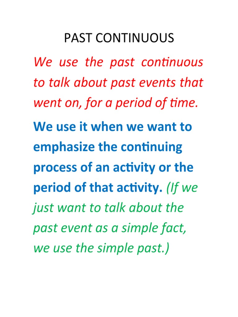 We Use The Past Continuous To Talk About Past Events That Went On, For ...