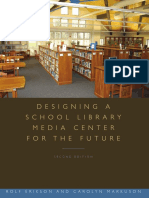 Designing A School Library Media Center For The Future - Erikson & Markuson 2ed 2007