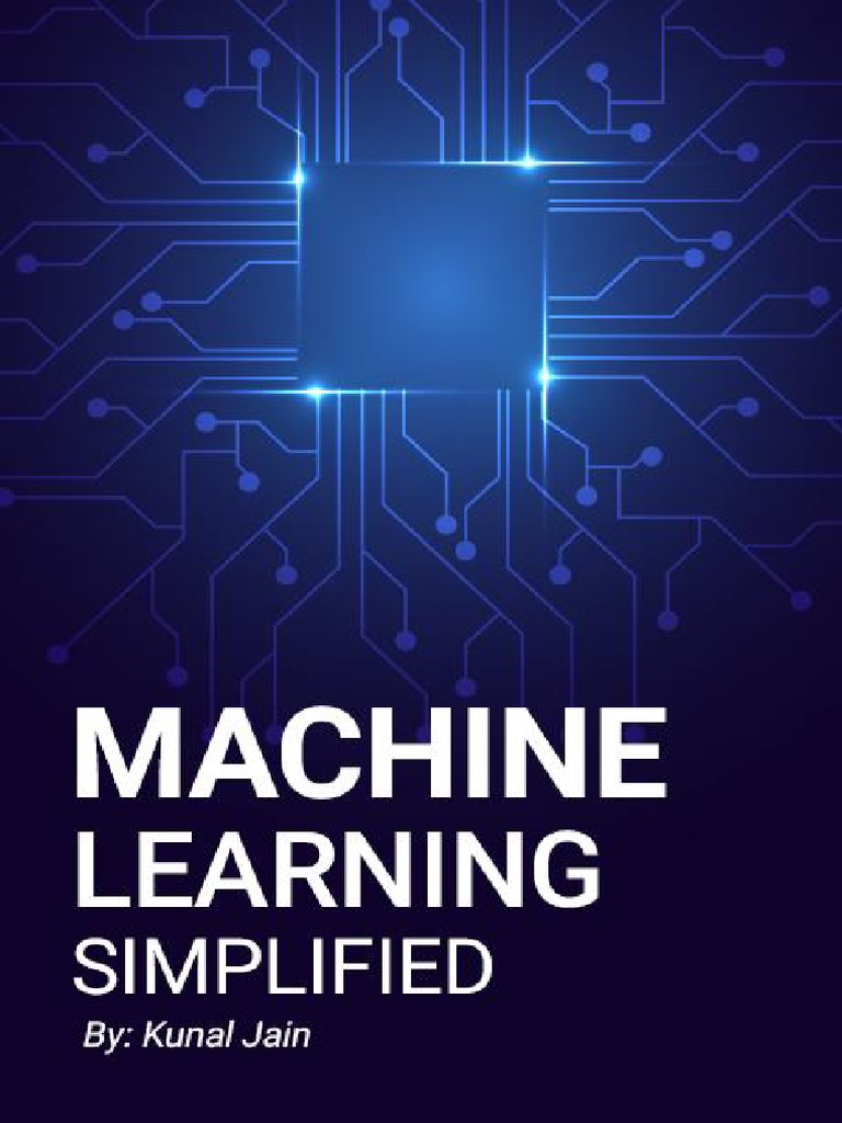 MachineLearningSimplified 200401 005435 | PDF | Machine Learning | Deep ...