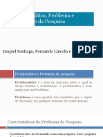 Aula 4 - A Problemática, o Problema e Os Objetivos Da Pesquisa