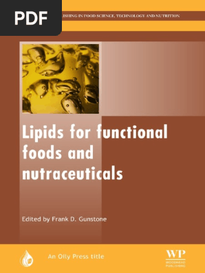 The Oily Press Lipid Library Frank Gunstone Lipids For Functional Foods And Nutraceuticals Woodhead Publishing 2003 Pdf Pdf Omega 3 Fatty Acid Foods