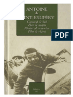 Antoine de Saint Exupery - Curierul de Sud. Zbor de Noapte. Pământ Al Oamenilor. Pilot de Război 1.0 ' (ClasicSt)