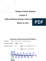 2.019 Design of Ocean Systems Drift and Slowly-Varying Loads and Motions (II) March 14, 2011