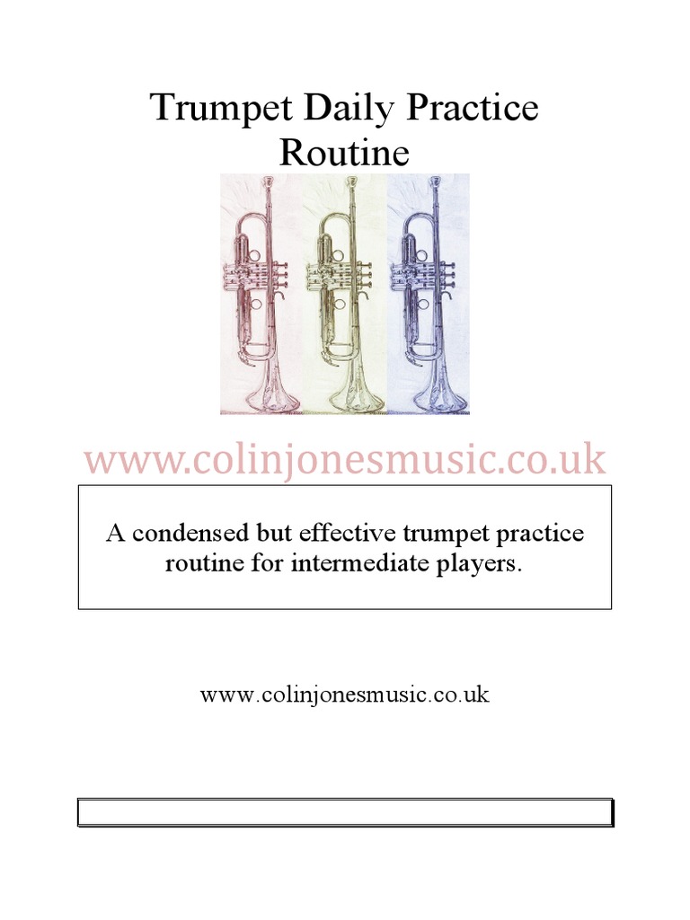 Trumpet Practice Routine A Flexible Daily Practice Routine That Doesn