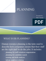 HR Planning: Presented By: Ritik Vermani Supriya Singh Rohit Todi Harpreet Shikha