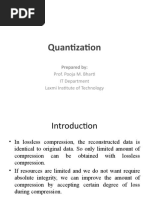 Quantization: Prof. Pooja M. Bharti IT Department Laxmi Institute of Technology