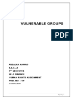 Vulnerable Groups: Arsalan Ahmad B.A.LL.B 5 Semester Self Finance Human Rights Assignment Roll No. - 09