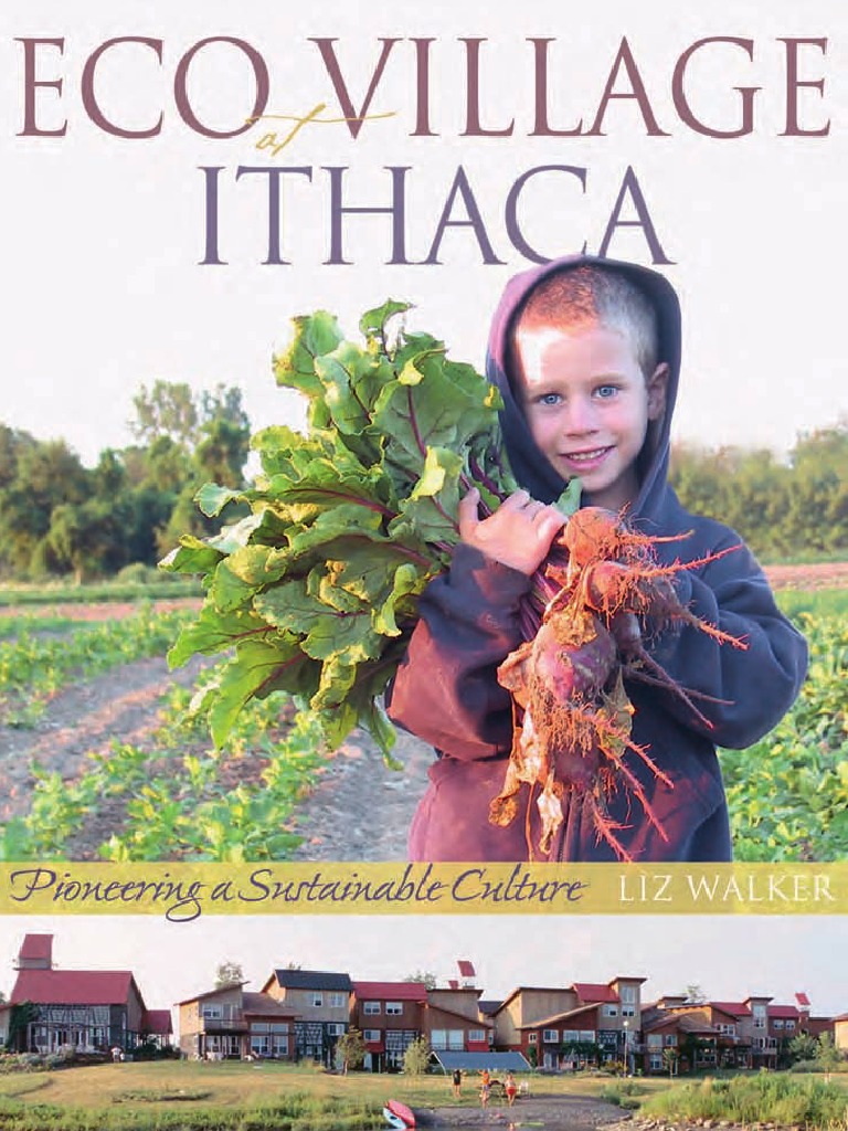 Ecovillage At Ithaca Pioneering A Sustainable Culture Pdf