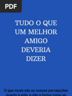 TUDO O QUE UM MELHOR AMIGO DEVERIA DIZER