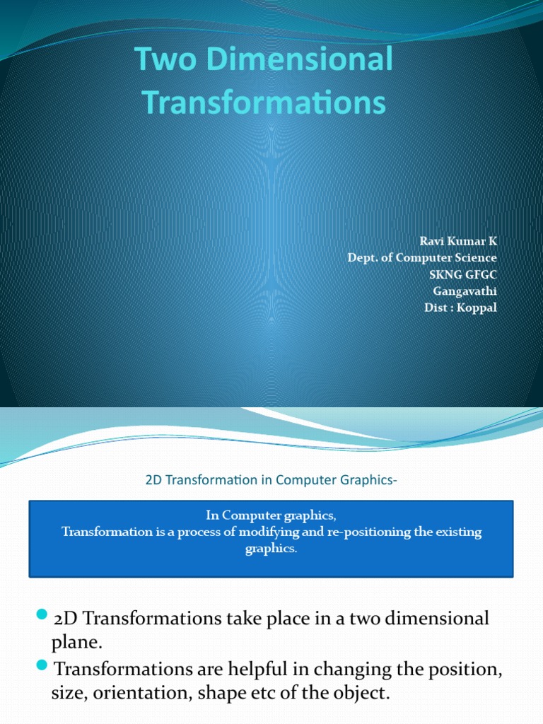 Two Dimensional Transformations: Dept. of Computer Science SKNG GFGC ...