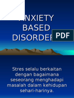 ANXIETY BASED DISORDERS