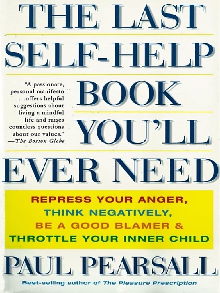 The Last Self Help Book Youll Ever Need Repress Your Anger, Think Negatively, Be A Good B PDF PDF Self Help Hope pic