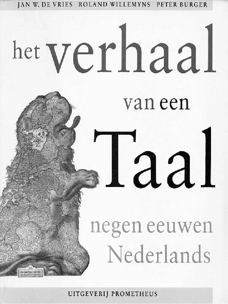 Peter Burger, Jan W. de Vries, Roland Willemyns - Het Verhaal Van Een ...