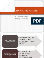 Biomechanic Fracture: M. Silvia Yolanda Denny Darmadji