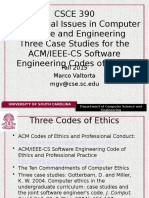 CSCE 390 Professional Issues in Computer Science and Engineering Three Case Studies For The ACM/IEEE-CS Software Engineering Codes of Ethics