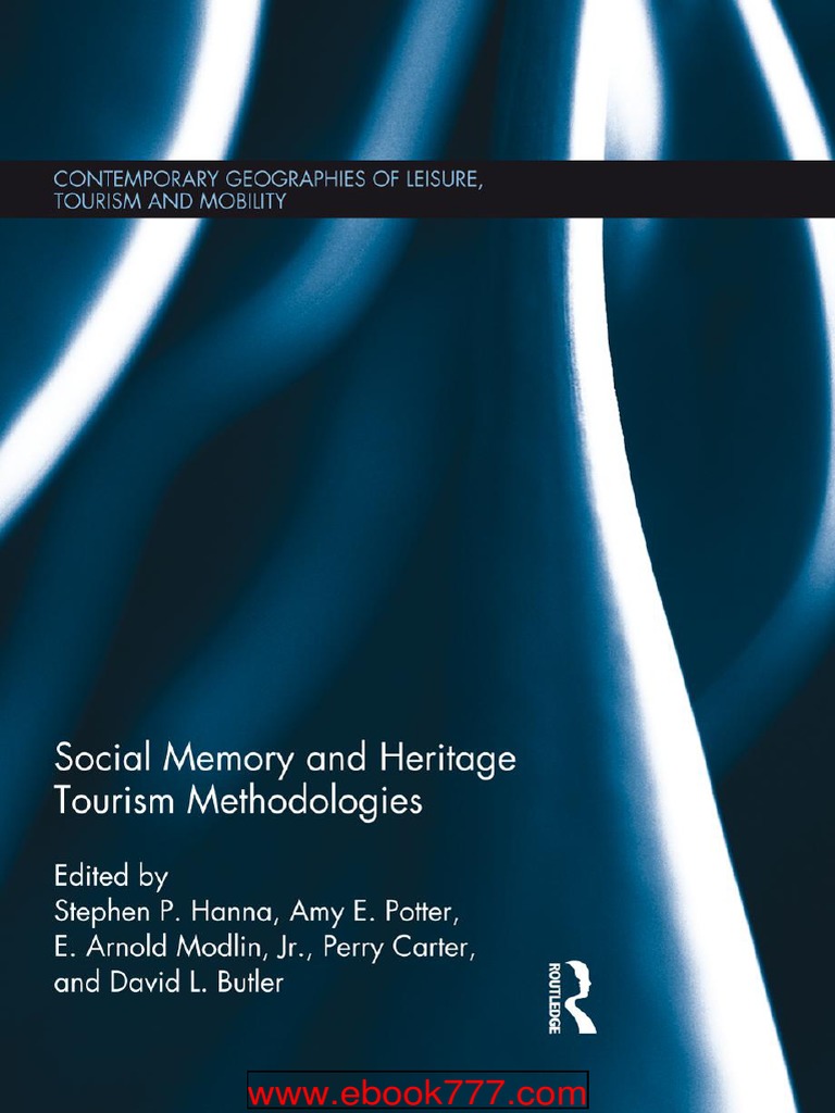 Social Memory and Heritage Tourism Methodologies PDF PDF Memory Geography