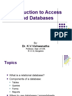 Introduction To Access and Databases: Dr. K.V.Vishwanatha