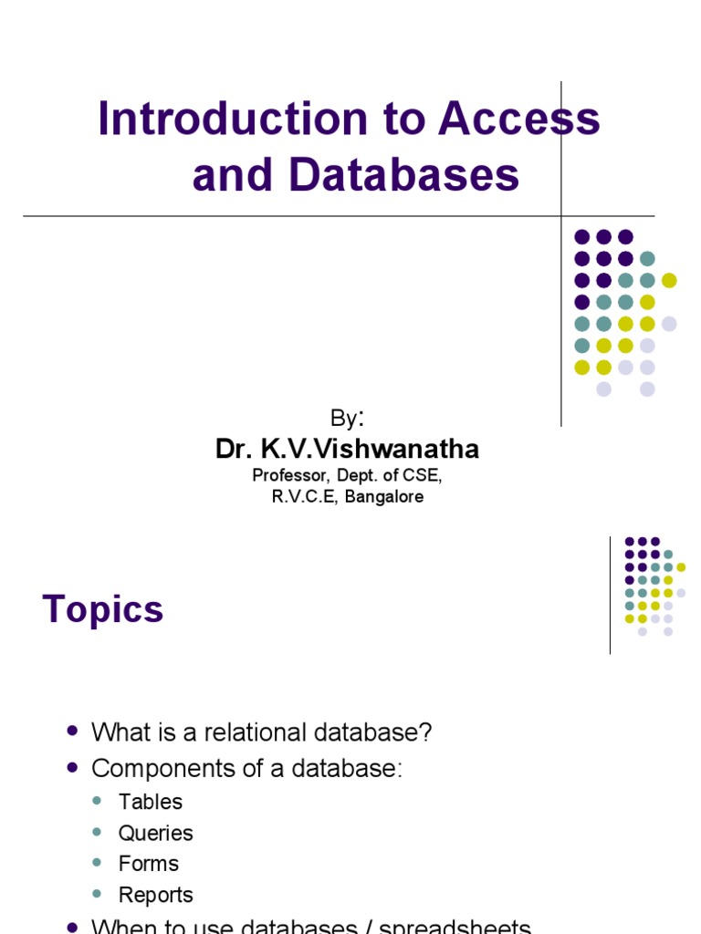 Introduction To Access and Databases: Dr. K.V.Vishwanatha | PDF ...