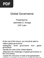 Global Governance: Presented By: Jeannette D. Arcega CAF Lobo