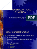Higher Cortical Function: Dr. Yustiani Dikot, SP.S (K)