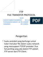 FTP File Transfer Protocol: Oleh Guruh Sabdo Nugroho 09.5.10133 PURNAWAN AKBAR S W 09.3.00049 Suwandi 09.3.00051