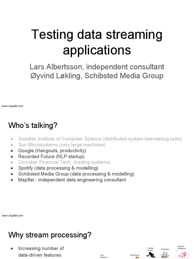 Testing Data Streaming Applications: Lars Albertsson, Independent ...